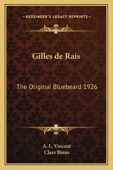 Gilles de Rais: The Original Bluebeard 1926