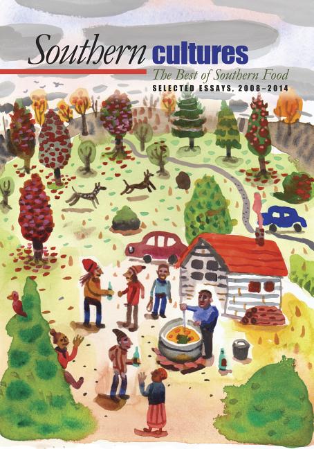 Southern Cultures: The Best of Southern Food