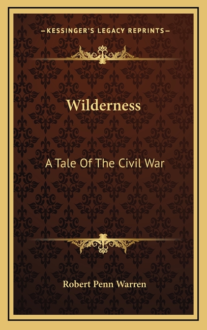 Wilderness: A Tale Of The Civil War