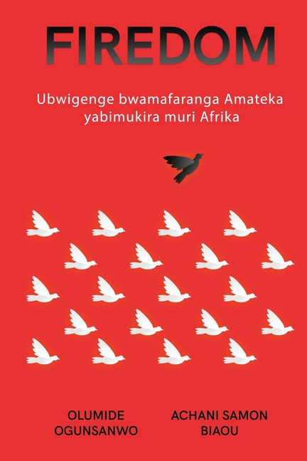 Firedom: Ubwigenge bwamafaranga Amateka yabimukira muri Afrika