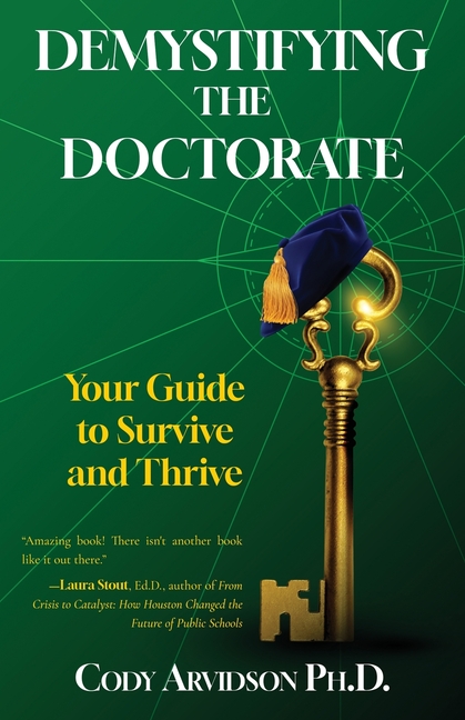 Demystifying the Doctorate: Your Guide to Survive and Thrive