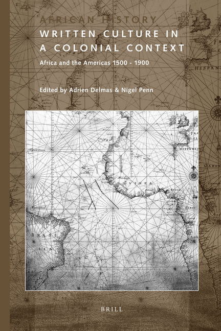 Written Culture in a Colonial Context: Africa and the Americas 1500-1900