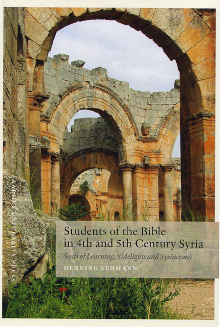 Students of the Bible in 4th and 5th Century Syria: Seats of Learning, Sidelights and Syriacisms