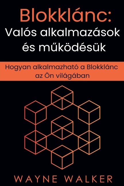 Blokklánc: Valós alkalmazások és működésük