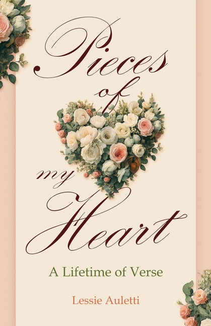 Pieces of my Heart: a Lifetime of Verse