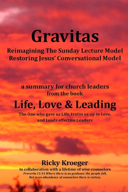 Gravitas: Reimagining the Sunday Lecture Model - Restoring Jesus' Conversational Model!