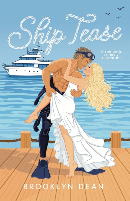 Ship Tease: a contemporary romantic adventure