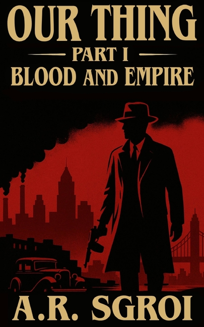 Our Thing: Part I: Blood and Empire
