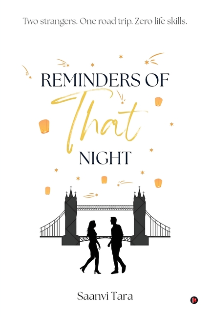 Reminders of That Night: Two Strangers. One Road Trip. Zero life Skills.