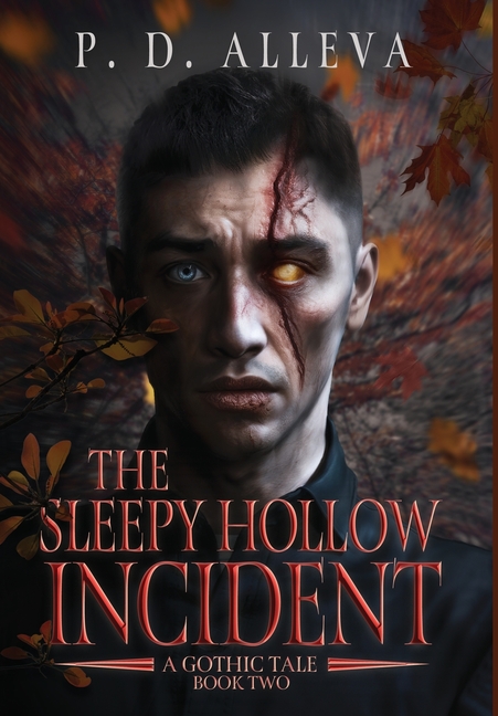 The Sleepy Hollow Incident Book Two: A Gothic Tale!
