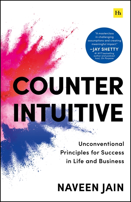 Counterintuitive: Unconventional Principles for Success in Life and Business