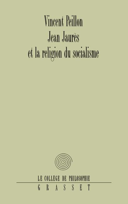 Jean Jaurès et la religion du socialisme