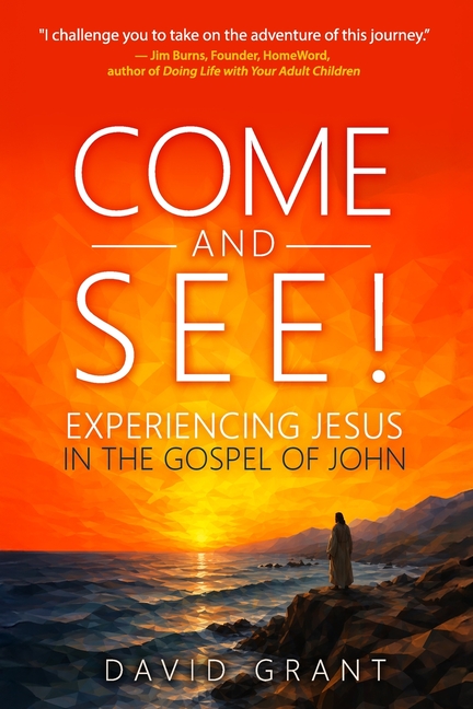 Come and See: Experiencing Jesus in the Gospel of John