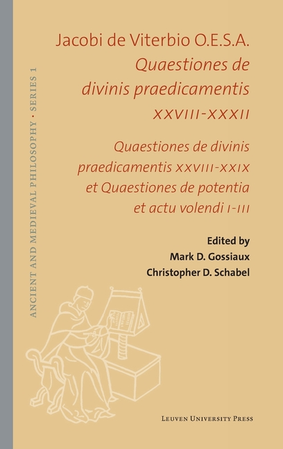 Quaestiones de divinis praedicamentis XXVIII-XXXII: Quaestiones de divinis praedicamentis XXVIII-XXIX et Quaestiones de potentia et actu volendi I-III