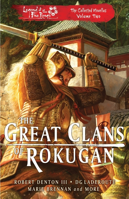 The Great Clans of Rokugan: The Collected Novellas Vol. 2