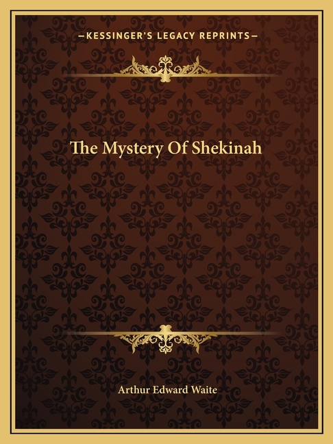 The Mystery Of Shekinah