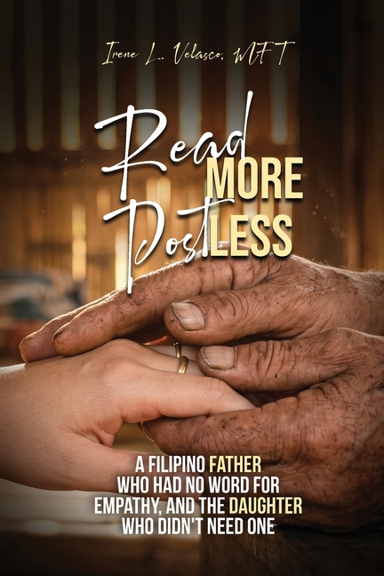 Read More. Post Less: A Filipino Father Who Had No Word For Empathy, and the Daughter Who Didn't Need One