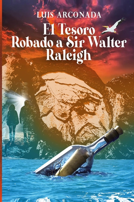 El Tesoro Robado a Sir Walter Raleigh