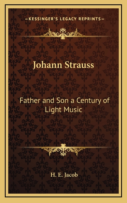 Johann Strauss: Father and Son a Century of Light Music