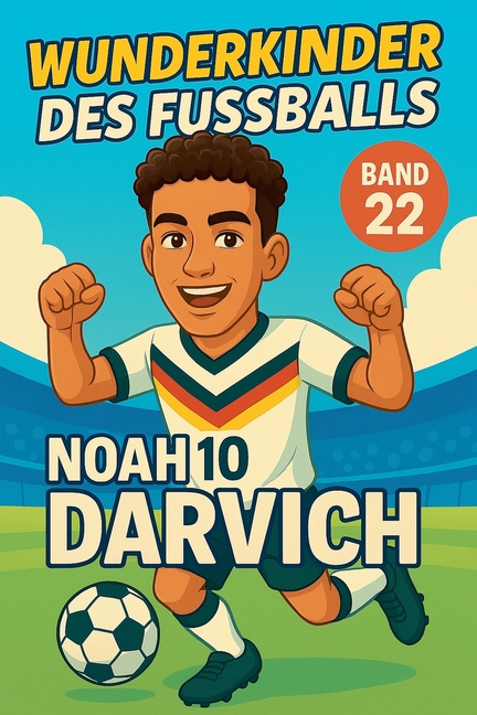 Wunderkinder des Fußballs: Noah Darvich