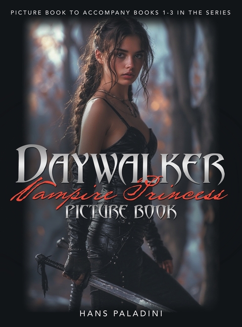 Daywalker Vampire Princess Picture Book: Picture book to accompany books 1-3 in the series