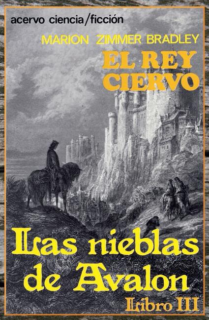 El Rey Ciervo: Libro 3 de Las Nieblas de Avalon