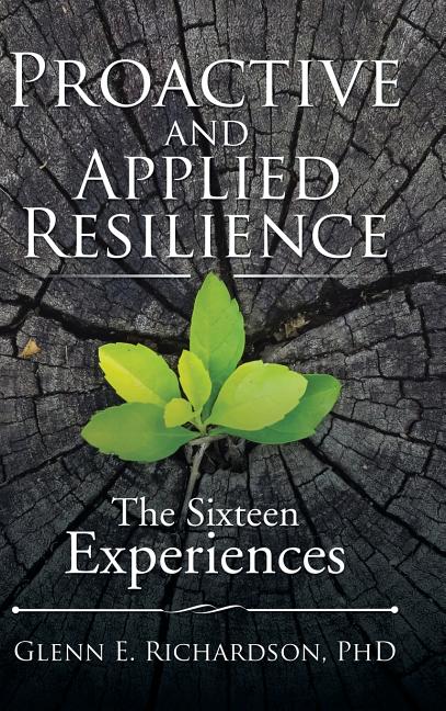Proactive and Applied Resilience: The Sixteen Experiences