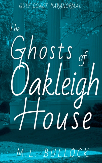 The Ghosts of Oakleigh House