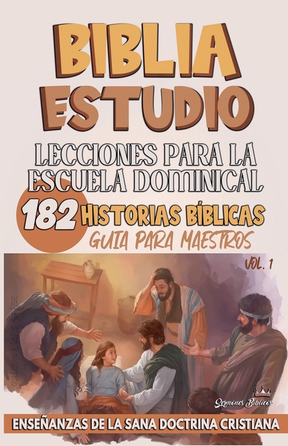 Lecciones Para Escuela Dominical: 182 Historias Bíblicas