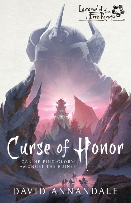 Curse of Honor: A Legend of the Five Rings Novel