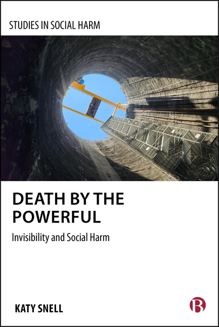 Death by the Powerful: Invisibility and Social Harm