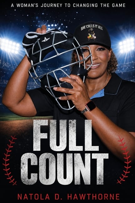 Full Count: A Woman's Journey to Changing the Game