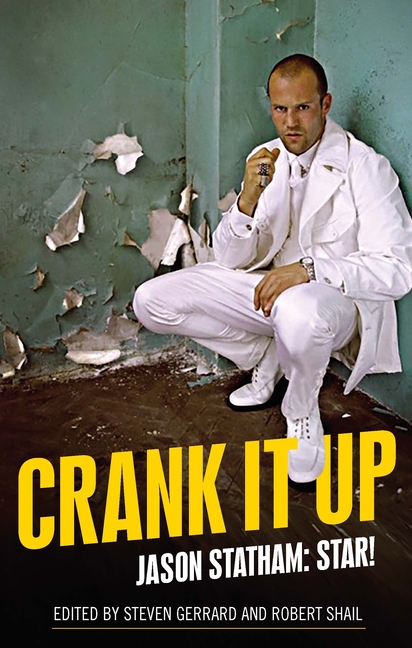 Crank It Up: Jason Statham: Star!