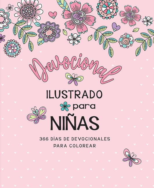 Devocional Ilustrado Para Niñas: 366 Días de Devocionales Para Colorear / Illustrated Devotional for Girls