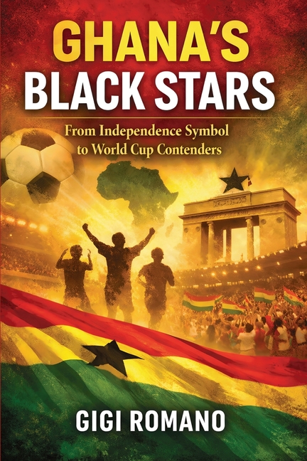 Ghana's Black Stars: From Independence Symbol to World Cup Contenders
