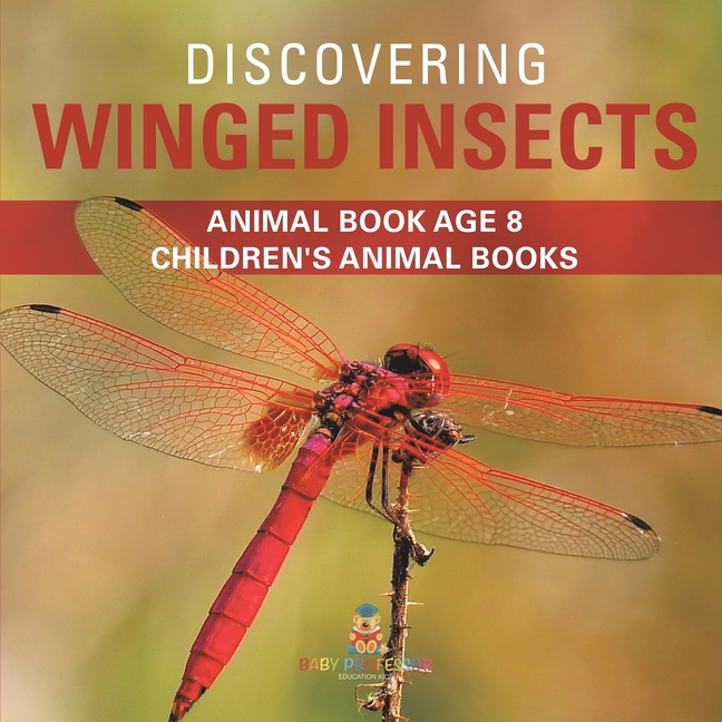 Discovering Winged Insects - Animal Book Age 8 Children's Animal Books
