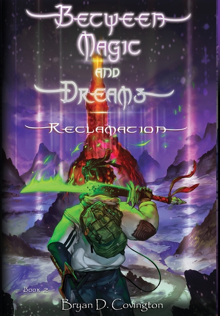 Between Magic and Dreams: Reclamation