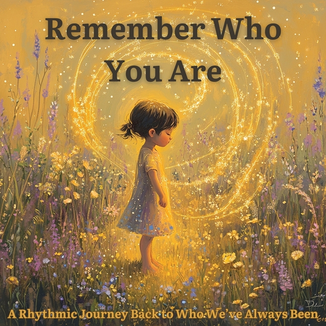 Remember Who You Are