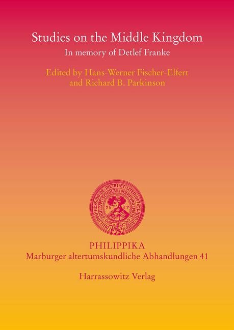 Studies on the Middle Kingdom: In Memory of Detlef Franke
