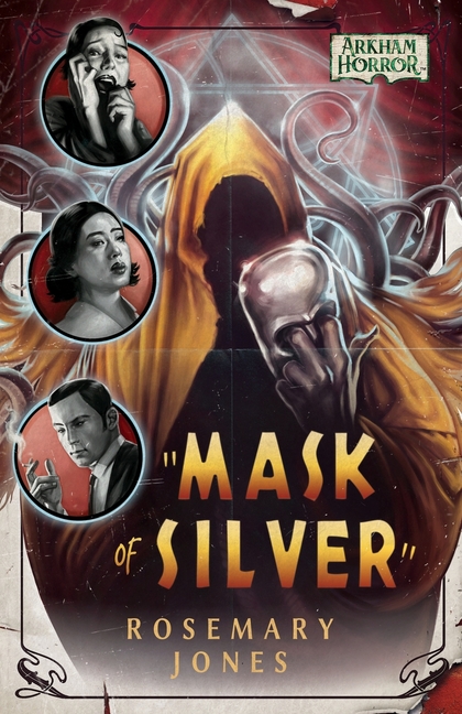 Mask of Silver: An Arkham Horror Novel