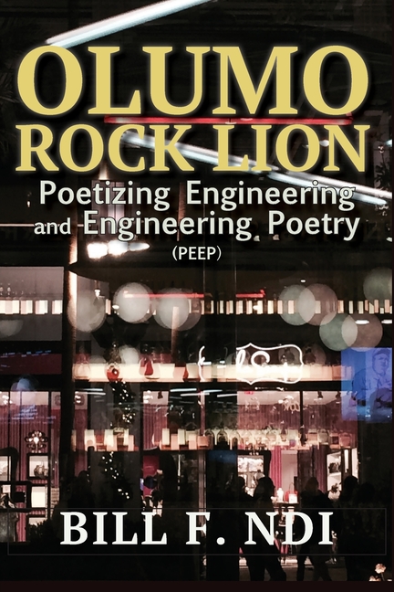 Olumo Rock Lion: Poetizing Engineering and Engineering Poetry (PEEP)