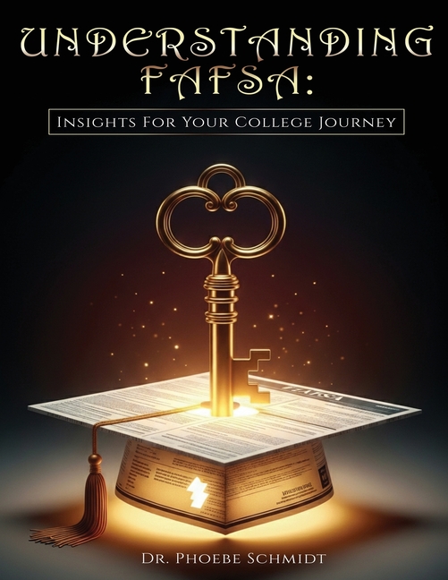 Understanding FAFSA: Insights For Your College Journey
