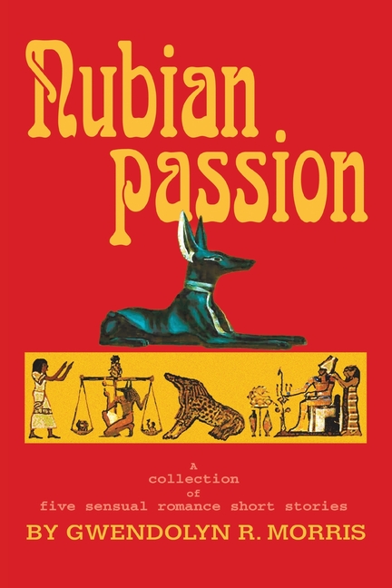 Nubian Passion: A collection of five sensual romance short stories
