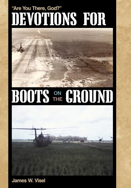 Devotions for Boots on the Ground: Are You There, God?