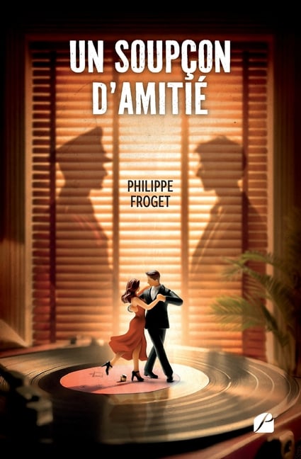 Un soupçon d'Amitié: Une adaptation de: Un tout dernier tango