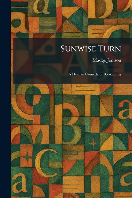 Sunwise Turn: A Human Comedy of Bookselling