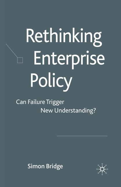 Rethinking Enterprise Policy: Can Failure Trigger New Understanding?
