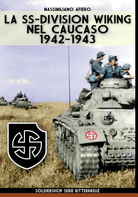 La SS-Division Wiking nel Caucaso: 1942-1943