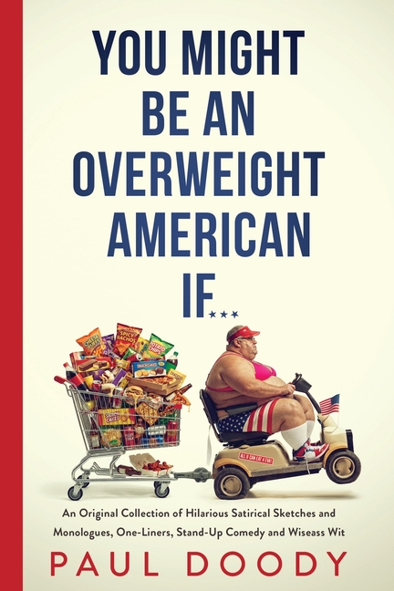 You Might Be an Overweight American If⁎⁎⁎