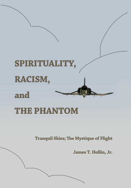 Spirituality, Racism, and the Phantom: Tranquil Skies; The Mystique of Flight